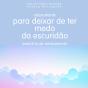 Relaxamento Para Deixar De Ter Medo Do Escuro: Exercício De Relaxamento - Preview