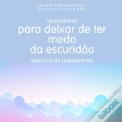 Capa do artigo Relaxamento Para Deixar De Ter Medo Do Escuro: Exercício De Relaxamento