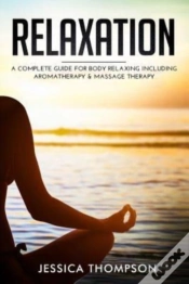 Capa do artigo Relaxation: A Complete Guide For Body Re
