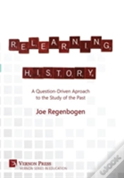 Capa do artigo Relearning History: A Question-Driven Approach To The Study Of The Past