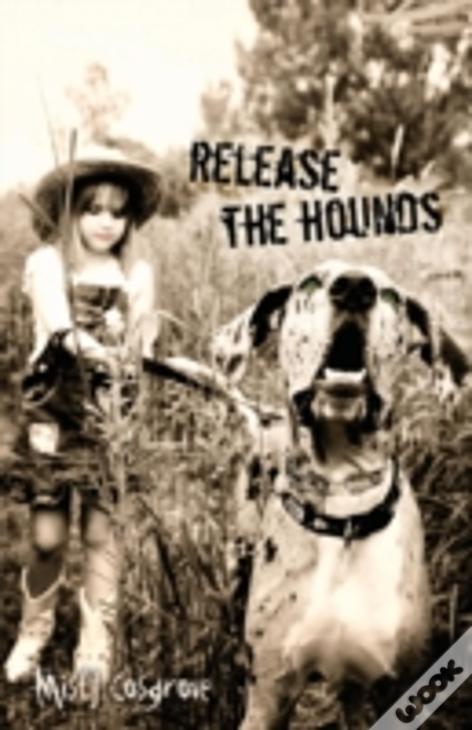Release The Hounds