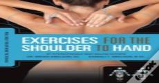 Release Your Kinetic Chain With Exercises For The Shoulder To Hand