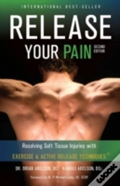 Capa do artigo Release Your Pain - Resolving Soft Tissue Injuries With Exercise And Active Release Techniques