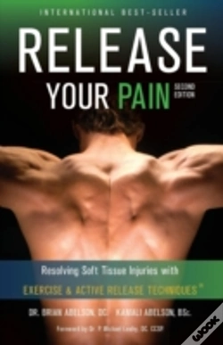Capa do artigo Release Your Pain - Resolving Soft Tissue Injuries With Exercise And Active Release Techniques