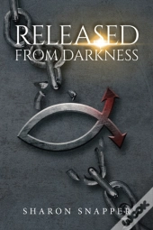 Released From Darkness