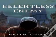 Relentless Enemy
