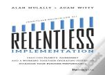 Relentless Implementation