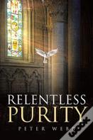 Relentless Purity