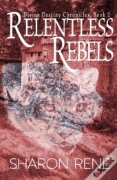Relentless Rebels