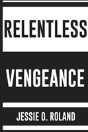 Relentless Vengeance - Preview