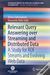 Relevant Query Answering Over Streaming And Distributed Data