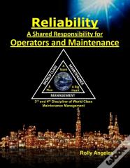 Reliability - A Shared Responsibility For Operators And Maintenance