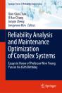 Reliability Analysis And Maintenance Optimization Of Complex Systems - Preview