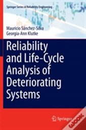 Reliability And Life-Cycle Analysis Of Deteriorating Systems