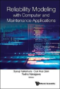 Reliability Modeling With Computer And Maintenance Applications - Preview