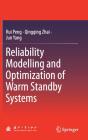 Reliability Modelling And Optimization Of Warm Standby Systems - Preview