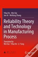 Reliability Theory And Technology In Manufacturing Process