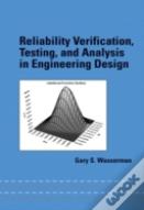 Reliability Verification, Testing, And Analysis In Engineering Design
