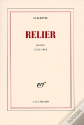 Relier ; Poèmes 1938-1996