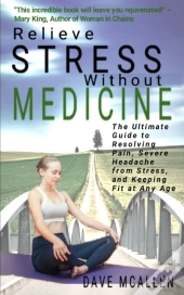 Relieve Stress Without Medicine