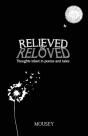 Relieved And Reloved - Preview