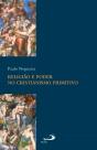 Religião E Poder No Cristianismo Primitivo - Preview