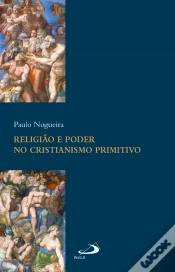 Capa do artigo Religião E Poder No Cristianismo Primitivo