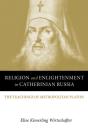 Religion And Enlightenment In Catherinian Russia - Preview