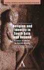 Religion And Identity In South Asia And Beyond - Preview