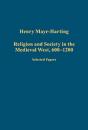 Religion And Society In The Medieval West, 600â€“1200 - Preview