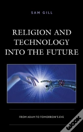Religion And Technology Into The Future