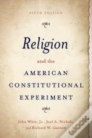 Religion And The American Constitutional Experiment