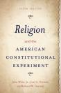 Religion And The American Constitutional Experiment - Preview