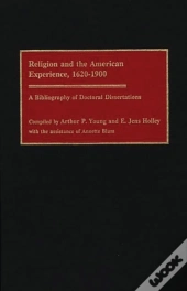 Religion And The American Experience, 1620-1900