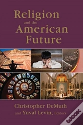 Religion And The American Future