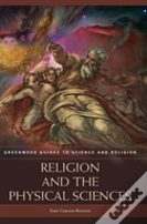 Religion And The Physical Sciences