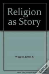 Religion As Story