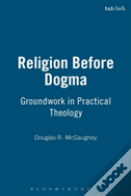 Religion Before Dogma