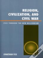 Religion, Civilization, And Civil War