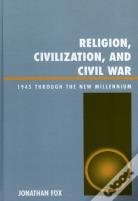Religion, Civilization, And Civil War