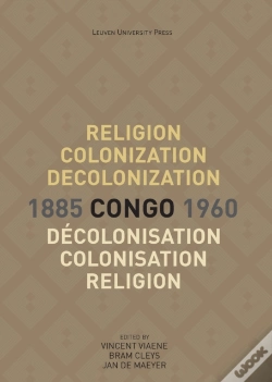 Capa do artigo Religion, Colonization And Decolonization In Congo, 1885-1960. Religion, Colonisation Et Decolonisation Au Congo, 1885-1960