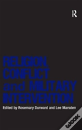 Religion, Conflict And Military Intervention