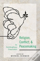 Religion, Conflict, And Peacemaking