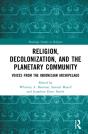 Religion, Decolonization, And The Planetary Community - Preview