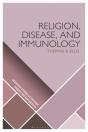 Religion, Disease, And Immunology - Preview