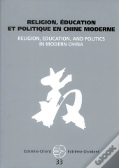 Religion Education Et Politique En Chine Moderne