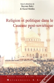 Capa do artigo Religion Et Politique Dans Le Caucase Post-Soviétique