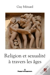 Religion Et Sexualité À Travers Les Âges