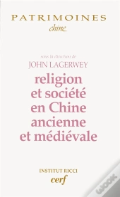 Religion Et Société En Chine Ancienne Et Médiévale