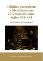 Religion Extranjeros E Identidades En El Mundo Hispano, Sig - Preview